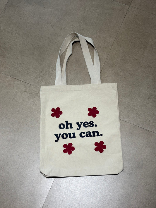 “Oh Yes. You Can.” Tote